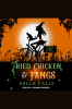 Fried_Chicken___Fangs