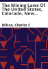 The_mining_laws_of_the_United_States__Colorado__New_Mexico_and_Arizona