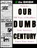 Our_dumb_century