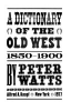 A_dictionary_of_the_Old_West__1850-1900