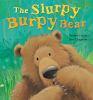 The_slurpy_burpy_bear