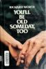 You_ll_be_old_someday__too