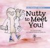 Nutty_to_meet_you_