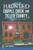 Haunted_Cripple_Creek_and_Teller_County