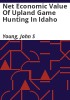Net_economic_value_of_upland_game_hunting_in_Idaho