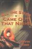 All_the_Stars_Came_Out_that_Night___A_Novel