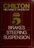 Chilton_s_Mechanics_Handbook_Brakes_Steering_Suspension