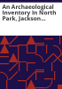 An_archaeological_inventory_in_North_Park__Jackson_County__Colorado