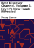 Best_Discover_Channel__Volume_3__Egypt_s_new_tomb_revealed