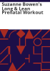 Suzanne_Bowen_s_long___lean_prenatal_workout