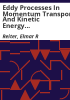 Eddy_processes_in_momentum_transport_and_kinetic_energy_distribution