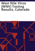 West_Nile_Virus__WNV__testing_results__Colorado