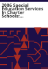 2006_special_education_services_in_charter_schools