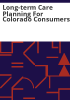 Long-term_care_planning_for_Colorado_consumers