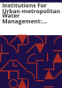 Institutions_for_urban-metropolitan_water_management