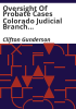 Oversight_of_probate_cases_Colorado_Judicial_Branch_performance_audit__September_2006