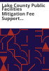 Lake_County_public_facilities_mitigation_fee_support_study