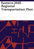 Eastern_2045_regional_transportation_plan