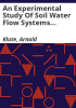 An_experimental_study_of_soil_water_flow_systems_involving_hysteresis
