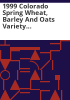 1999_Colorado_spring_wheat__barley_and_oats_variety_performance_trials