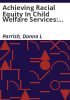 Achieving_racial_equity_in_child_welfare_services