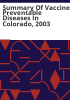 Summary_of_vaccine_preventable_diseases_in_Colorado__2003