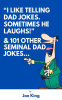 _I_Like_Telling_Dad_Jokes__Sometimes_He_Laughs_____101_Other_Seminal_Dad_Jokes