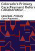 Colorado_s_Primary_Care_Payment_Reform_Collaborative_recommendations_____annual_report