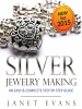 Silver_Jewelry_Making__An_Easy___Complete_Step_by_Step_Guide