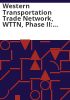 Western_transportation_trade_network__WTTN__phase_II