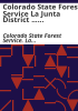 Colorado_State_Forest_Service_La_Junta_District_____annual_report