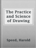 The_Practice_and_Science_of_Drawing