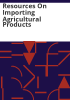 Resources_on_importing_agricultural_products