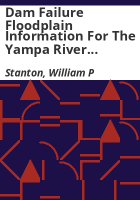 Dam_failure_floodplain_information_for_the_Yampa_River_downstream_of_Stagecoach_reservoir