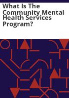 What_is_the_Community_Mental_Health_Services_Program_
