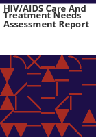 HIV_AIDS_care_and_treatment_needs_assessment_report
