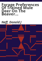 Forage_preferences_of_trained_mule_deer_on_the_Beaver_Creek_watersheds