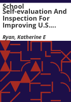 School_self-evaluation_and_inspection_for_improving_U_S__schools____Katherine_E__Ryan__Tysza_Gandha__and_Jeehae_Ahn
