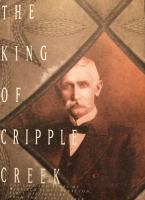 The_king_of_Cripple_Creek__the_life_and_times_of_Winfield_Scott_Stratton__first_millionaire_from_the_Cripple_Creek_Gold_strike