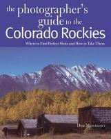 The_Photographer_s_Guide_to_the_Colorado_Rockies__Where_to_Find_Perfect_Shots_and_How_to_Take_Them