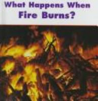 What_happens_when_fire_burns_
