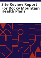 Site_review_report_for_Rocky_Mountain_Health_Plans