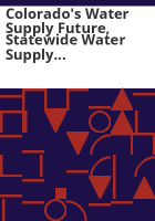 Colorado_s_water_supply_future__statewide_water_supply_initiative__phase_2