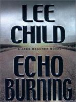Echo_burning__a_Jack_Reacher_novel