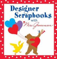 Designer_scrapbooks_with_Mrs__Grossman