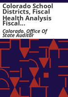 Colorado_school_districts__fiscal_health_analysis_fiscal_years_2017-2019_informational_report