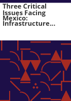 Three_critical_issues_facing_Mexico