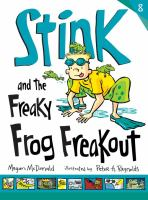 Stink__And_The_Freaky_Frog_Freakout__Book_8