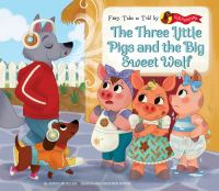The_three_little_pigs_and_the_big_sweet_wolf