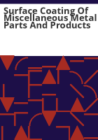 Surface_coating_of_miscellaneous_metal_parts_and_products